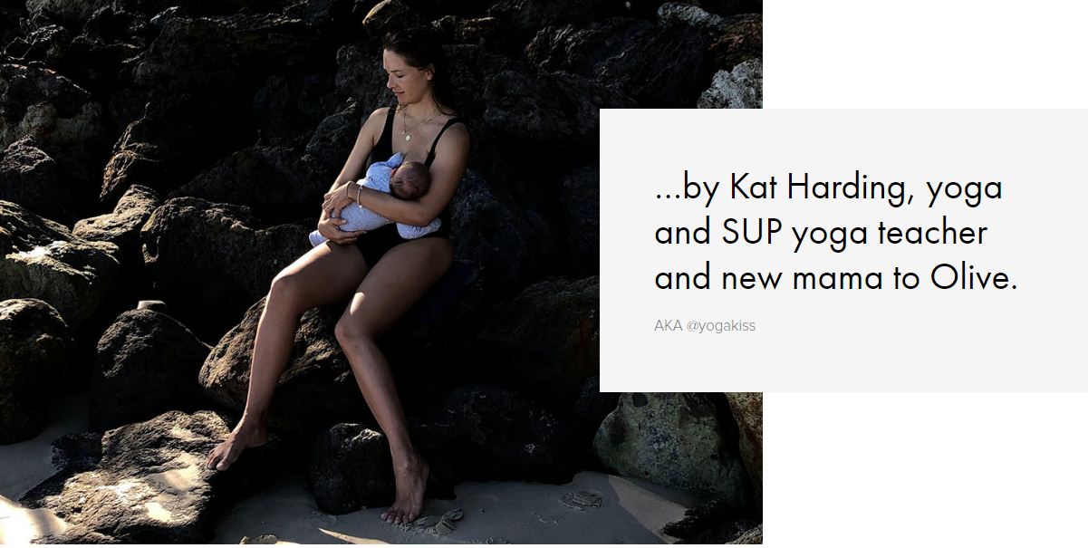 by Kat Harding, yoga and SUP yoga teacher and new mama to Olive.