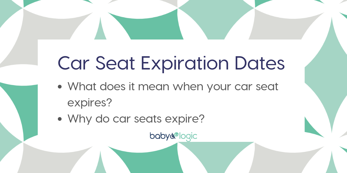 What Do Car Seat Expiration Dates Mean What To Do When It Expires