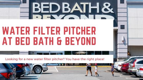 Water Filter Pitcher Bed Bath & Beyond