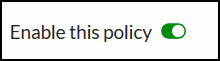 Enable this policy