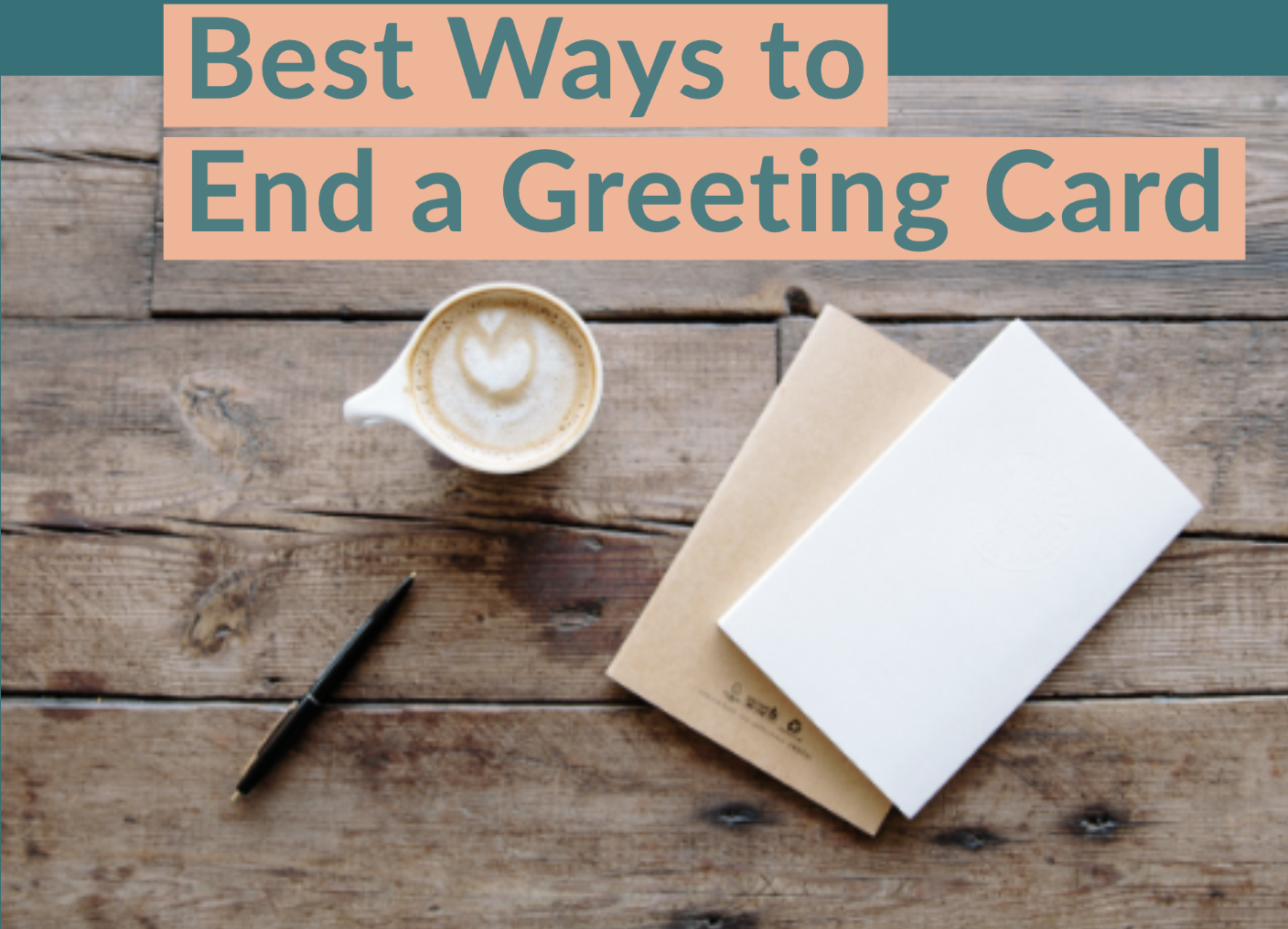 best-ways-to-end-a-greeting-card-2022